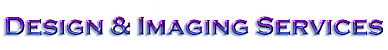 Design and Imaging Services