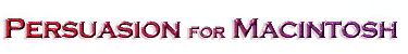 Persuasion for Macintosh Tips
