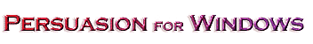 Persuasion for Windows Tips